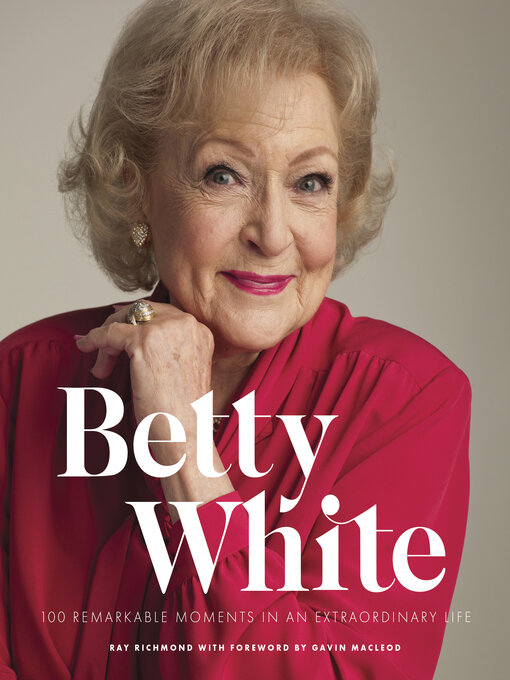 Title details for Betty White by Ray Richmond - Available